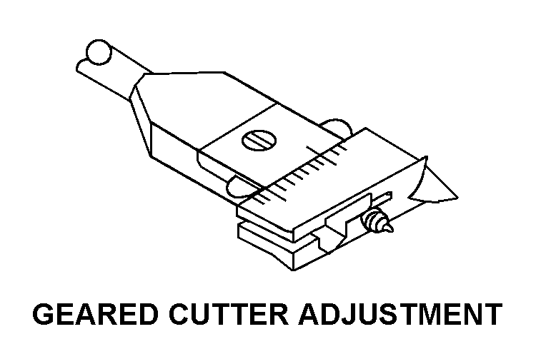 GEARED CUTTER ADJUSTMENT style nsn 5133-00-223-4987