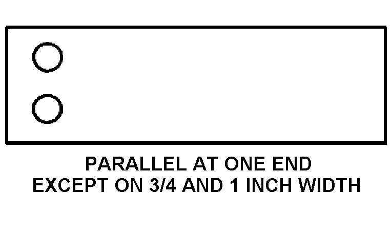 PARALLEL AT ONE END EXCEPT ON 3/4 AND 1 INCH WIDTH style nsn 4520-01-496-9124