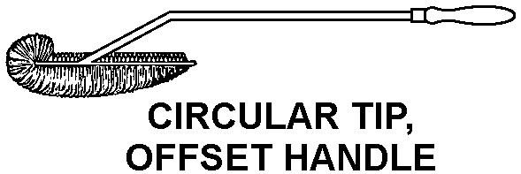 CIRCULAR TIP, OFFSET HANDLE style nsn 7920-01-190-0748